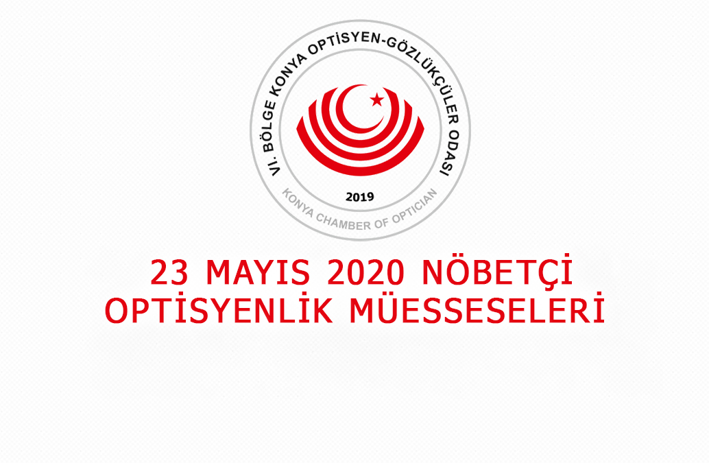  23 Mayıs 2020 Nöbetçi Optisyenlik Müesseseleri