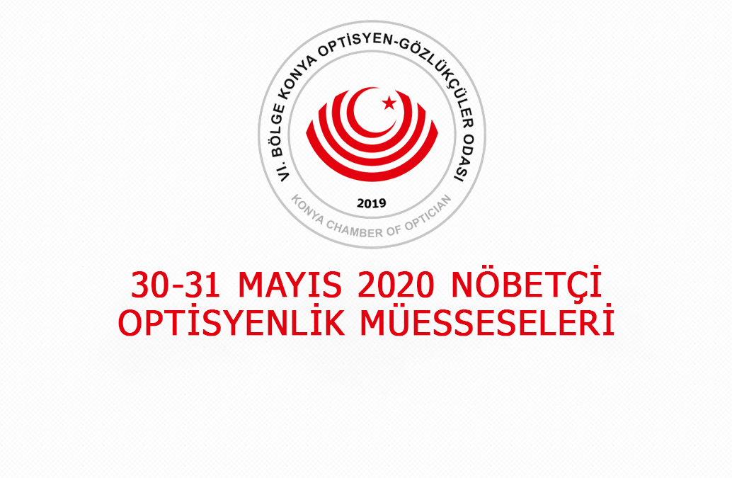 30-31 Mayıs 2020 Nöbetçi Optisyenlik Müesseseleri