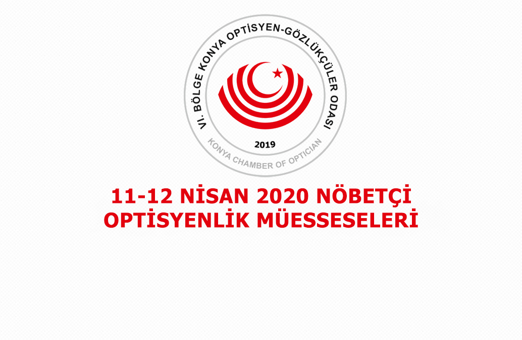 11-12 Nisan 2020 Nöbetçi Optisyenlik Müesseseleri
